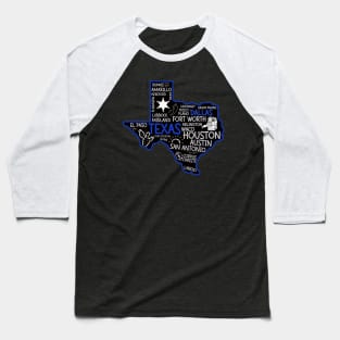 Dallas Texas cute map San Antonio Austin Fort Worth El Paso Dallas TX state Baseball T-Shirt